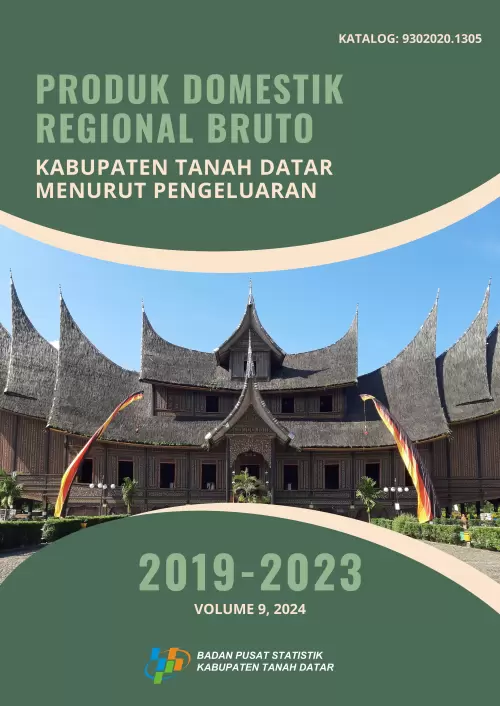 Produk Domestik Regional Bruto Kabupaten Tanah Datar Menurut Pengeluaran 2019-2023